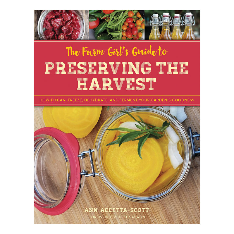 The Farm Girl's Guide to Preserving the Harvest