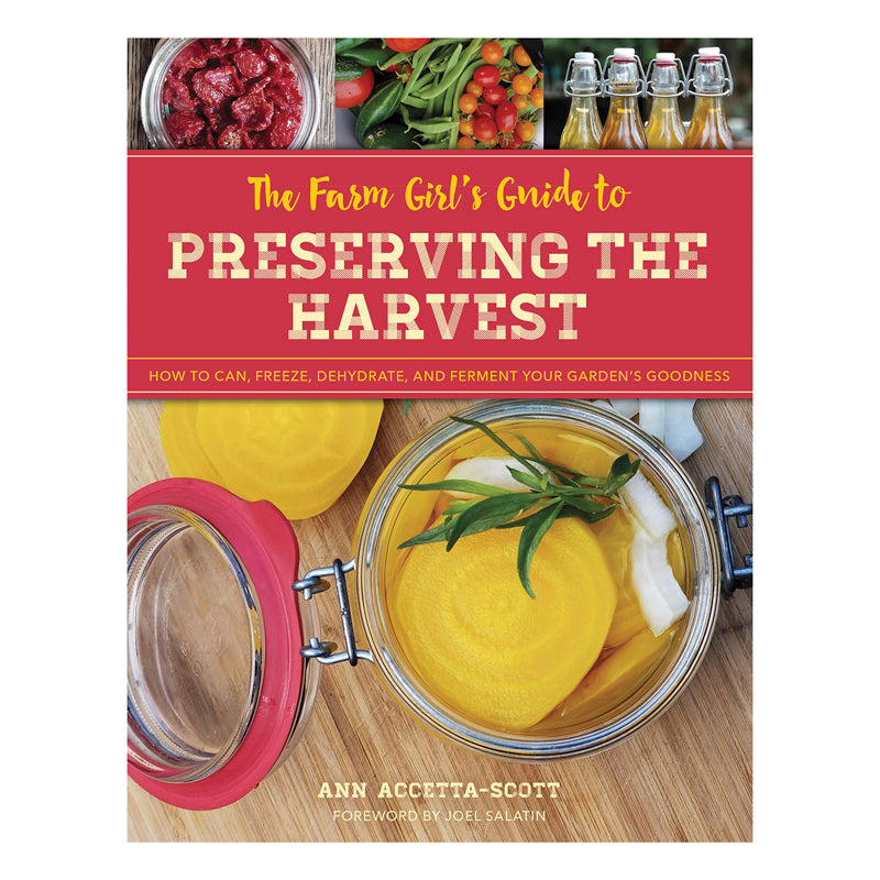 The Farm Girl's Guide to Preserving the Harvest