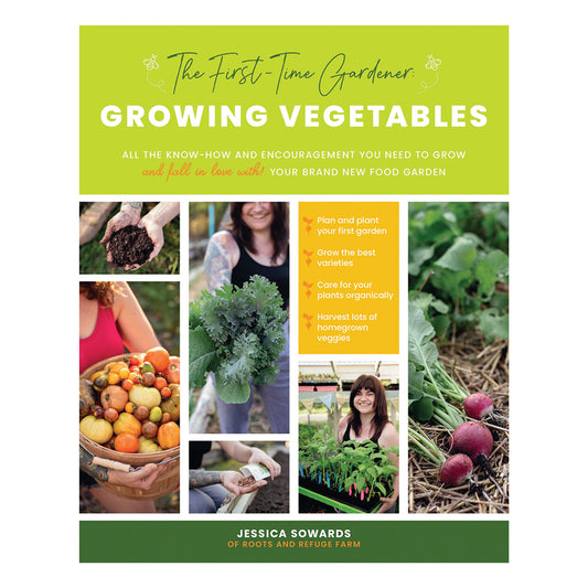 The First Time Gardener: Growing Vegetables